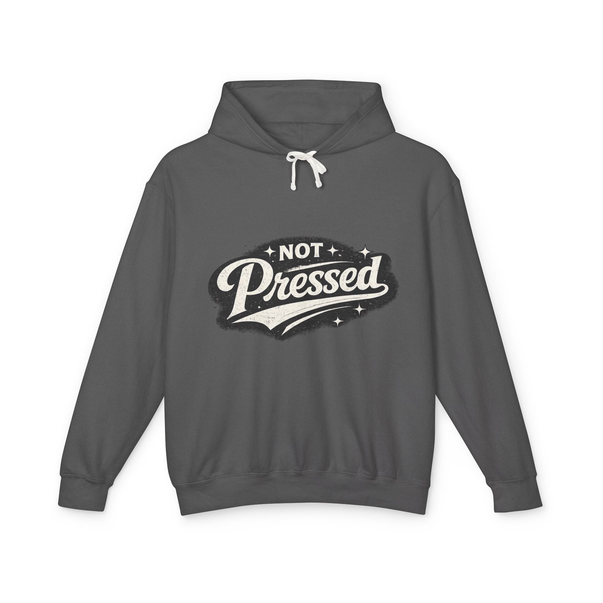 Not Pressed Hoodie — Casual Lightweight Pullover with Vintage Script