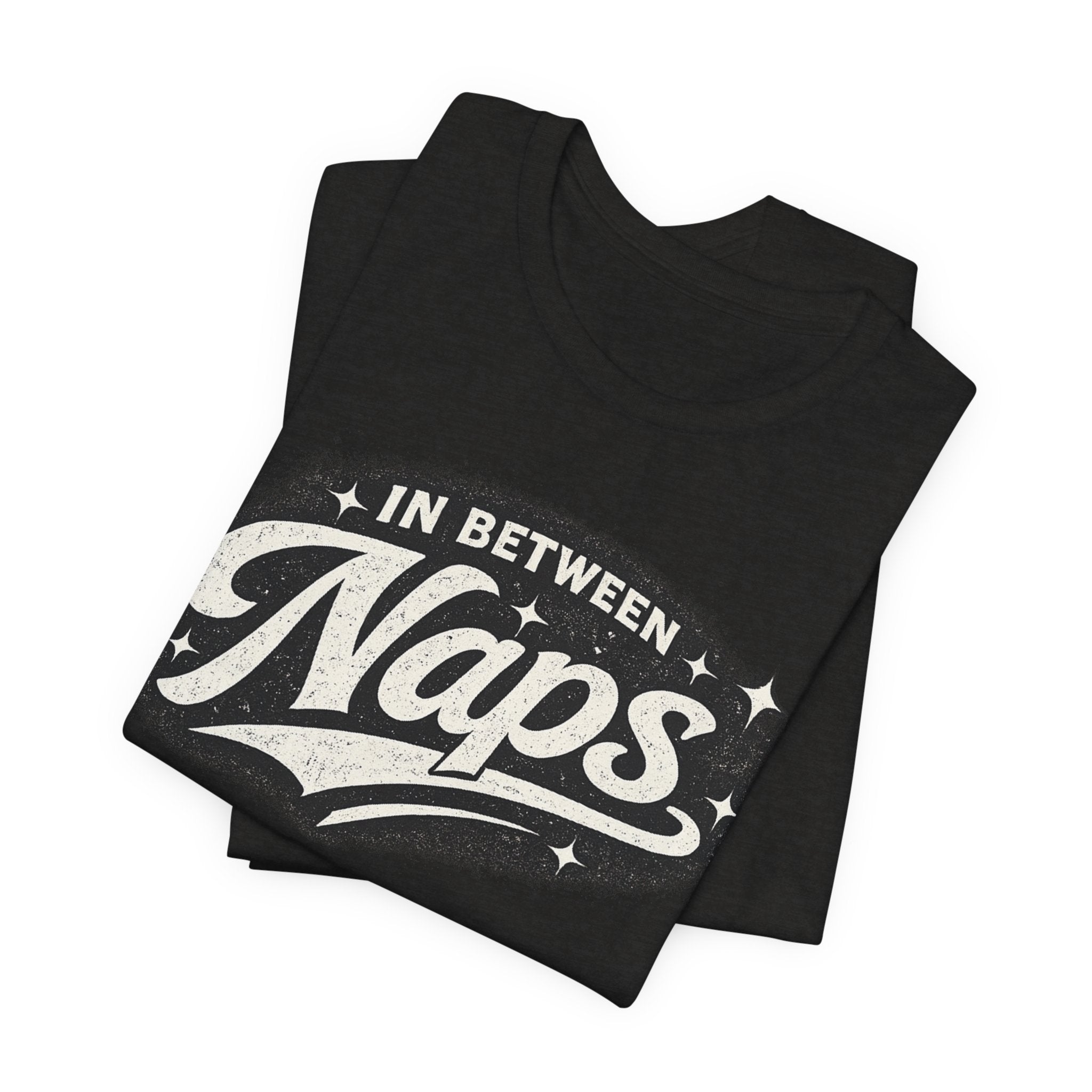 In Between Naps T-Shirt – Retro Sleep Lover Graphic Tee