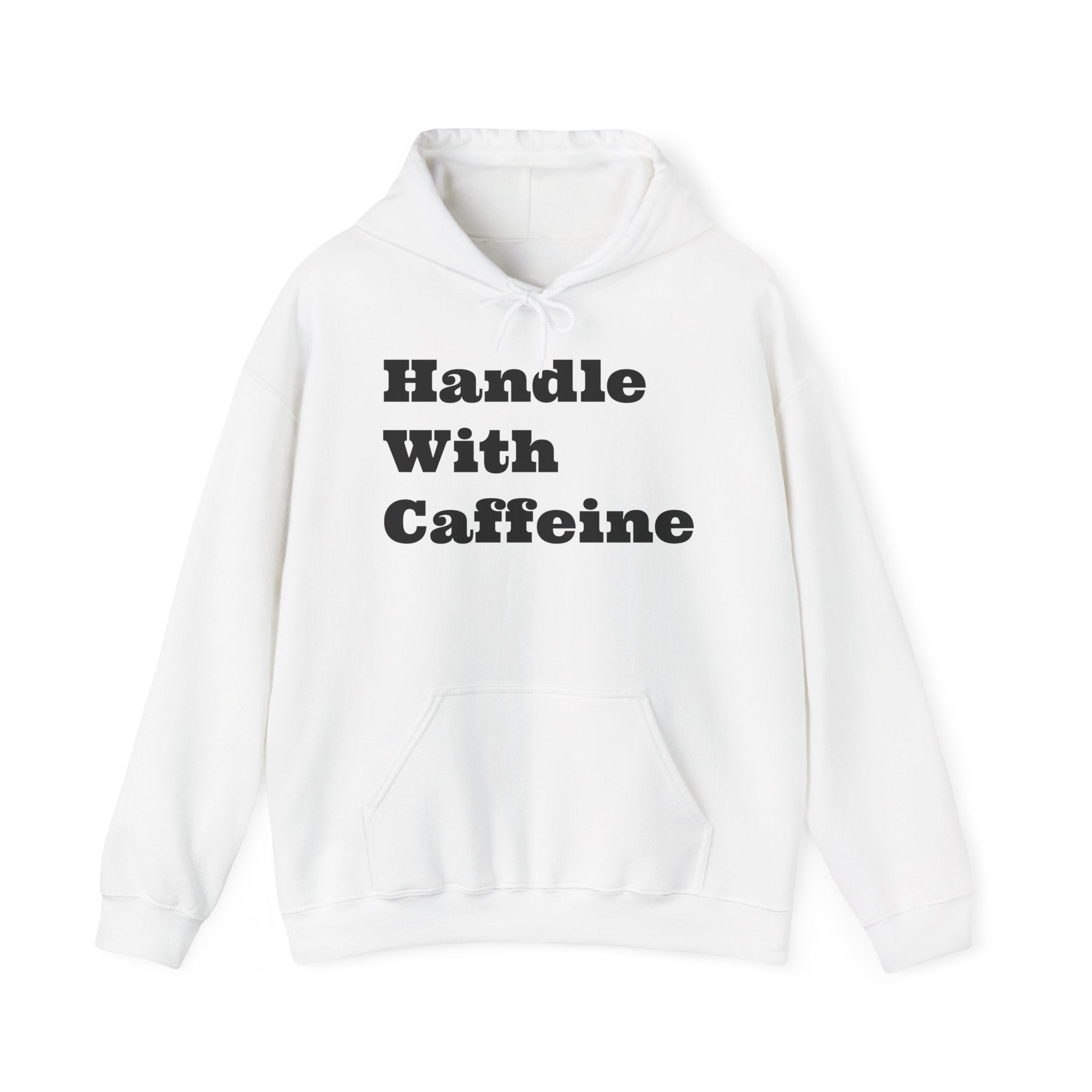 Handle With Caffeine Hoodie — Funny Coffee Lover Pullover
